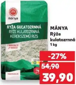 Kaufland MÁNYA Rýže kulatozrnná nabídka