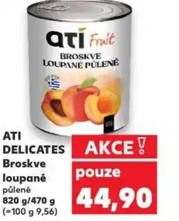 Kaufland ATI DELICATES Broskve loupané půlené nabídka