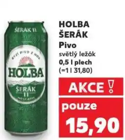 Kaufland HOLBA ŠERÁK Pivo nabídka