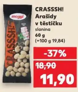Kaufland CRASSSH! Arašidy v těstíčku slanina nabídka