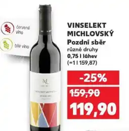 Kaufland VINSELEKT MICHLOVSKÝ Pozdní sběr nabídka