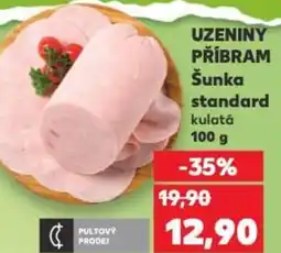 Kaufland UZENINY PŘÍBRAM Šunka standard kulatá nabídka