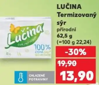 Kaufland LUČINA Termizovaný sýr přírodní nabídka