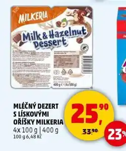 Penny Market MLÉČNÝ DEZERT S LÍSKOVÝMI OŘÍŠKY MILKERIA nabídka