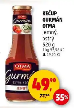 Penny Market KEČUP GURMÁN OTMA nabídka