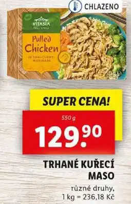 Lidl TRHANÉ KUŘECÍ MASO, 550 g nabídka