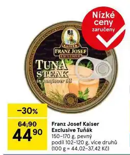 Tesco Franz josef kaiser exclusive tuňák nabídka