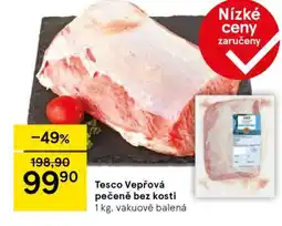 Tesco Tesco Vepřová pečeně bez kosti nabídka