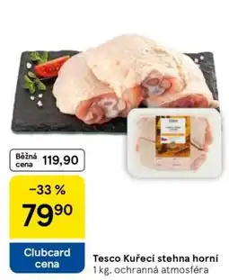 Tesco Tesco Kuřecí stehna horní nabídka