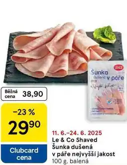 Tesco Le & Co Shaved Šunka dušená v páře nejvyšší jakost, 100 g nabídka