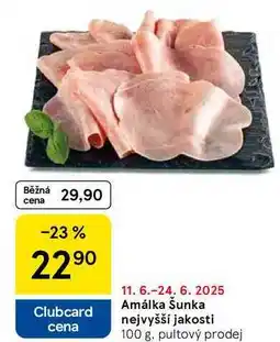 Tesco Amálka Šunka nejvyšší jakosti, 100 g nabídka