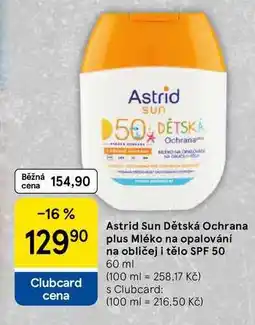 Tesco Astrid Sun Dětská Ochrana plus Mléko na opalování na obličej i tělo SPF 50, 60 ml nabídka