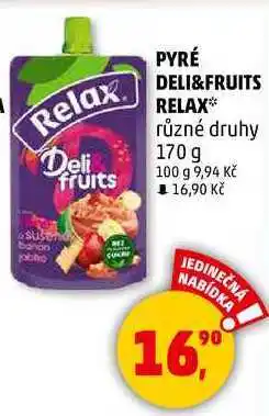 Penny Market PYRÉ DELI&FRUITS RELAX různé druhy, 170 g nabídka