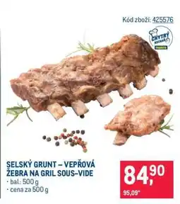 Makro ŠELSKÝ GRUNT – VEPŘOVÁ ŽEBRA NA GRIL SOUS-VIDE nabídka
