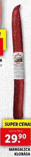 Lidl MANGALICA KLOBÁSA, cena za 100 g nabídka