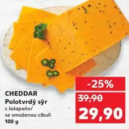 Kaufland CHEDDAR Polotvrdý sýr nabídka