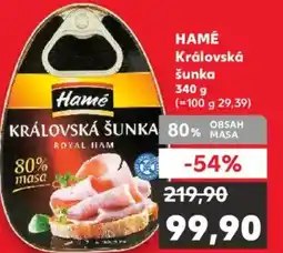 Kaufland HAMÉ Královská šunka nabídka