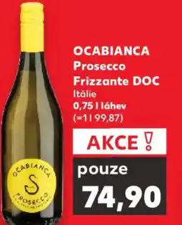 Kaufland OCABIANCA Prosecco Frizzante DOC nabídka
