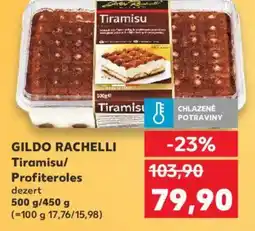 Kaufland GILDO RACHELLI Tiramisu/ Profiteroles dezert nabídka