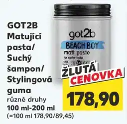 Kaufland GOT2B Matující pasta/Suchý šampon/Stylingová guma nabídka