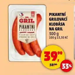 Penny Market Pikantní grilovací klobása na gril nabídka