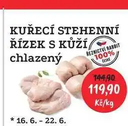 RABBIT řeznictví Kuřecí stehenní řízky s kůží chlazené 1kg nabídka