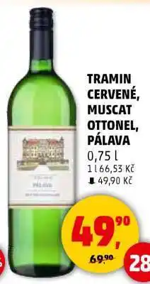 Penny Market TRAMÍN ČERVENÉ, MUSCAT OTTONEL, PÁLAVA nabídka