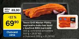 Tesco Tesco Grill Master Plátky vepřového boku bez kosti v kouřové BBQ marinádě nabídka