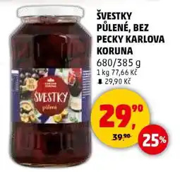 Penny Market ŠVESTKY PŮLENÉ BEZ PECKY KARLOVA KORUNA nabídka