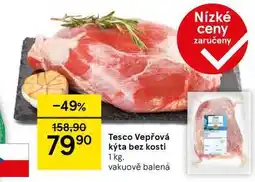 Tesco Tesco Vepřová kýta bez kosti, 1 kg nabídka