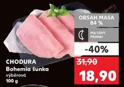Kaufland CHODURA Bohemia šunka výběrová nabídka