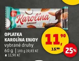 Penny Market OPLATKA KAROLÍNA ENJOY nabídka