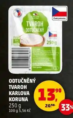 Penny Market ODTUČNĚNÝ TVAROH KARLOVA KORUNA nabídka