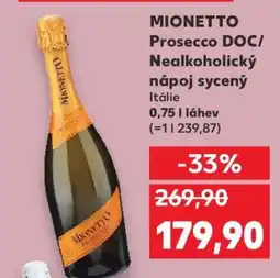 Kaufland MIONETTO Prosecco DOC/Nealkoholický nápoj sycený nabídka