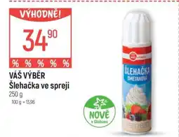 Globus VÁŠ VÝBĚR Šlehačka ve spreji nabídka