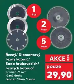 Kaufland Řezný/ Diamantový řezný kotouč/ Sada hrubovacích/ řezných kotoučů nabídka