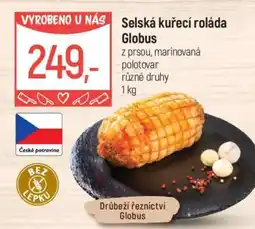 Globus Selská kuřecí roláda Globus nabídka