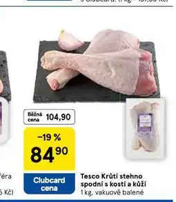 Tesco Krůtí stehno spodní s kostí a kůží nabídka