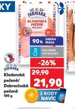 Kaufland Kladenská / debrecínská pečeně nabídka