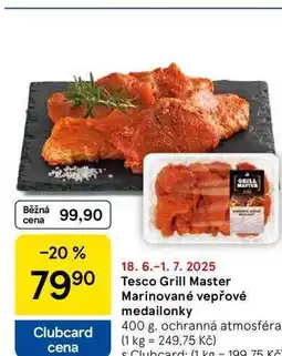 Tesco Tesco Grill Master Marinované vepřové medailonky, 400 g nabídka