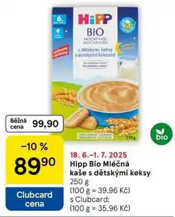 Tesco Hipp Bio Mléčná Clubcard cena kaše s dětskými keksy, 250 g nabídka