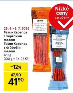 Tesco Tesco Kabanos s vepřovým masem Tesco Kabanos s drůbežím masem, 120 g nabídka