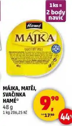Penny Market MÁJKA, MATĚJ, SVAČINKA HAMÉ, 48 g nabídka