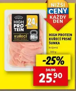 Lidl HIGH PROTEIN KUŘECÍ PRSNÍ ŠUNKA nabídka