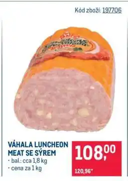 Makro VÁHALA LUNCHEON MEAT SE SÝREM nabídka