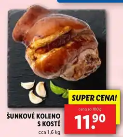 Lidl ŠUNKOVÉ KOLENO S KOSTÍ, cena za 100 g nabídka