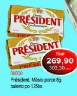 Vrtal Président, Máslo porce nabídka