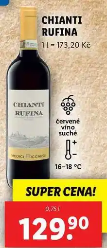 Lidl CHIANTI RUFINA, 0,75 l nabídka