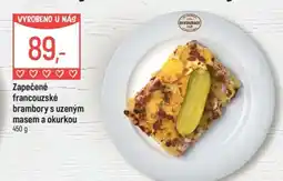 Globus Zapečené francouzské brambory s uzeným masem a okurkou nabídka