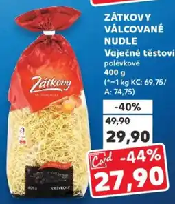Kaufland ZÁTKOVY VÁLCOVANÉ NUDLE Vaječné těstoviny polévkové nabídka
